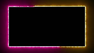 Glowing frame black screen  Neon light border  Frame template video background [upl. by Meagher]