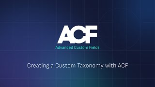 Creating a Custom Taxonomy with ACF [upl. by Calli755]