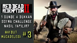 RDR2 Haydut Mücadelesi 4 Dükkan Soymak Bandit Challenge 3 rdr2 oyun [upl. by Caitrin]