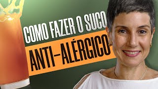 Como Fazer Suco Anti Alérgico [upl. by Srini]