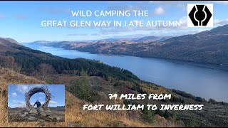 Wild Camping the Great Glen Way in late autumn [upl. by Mumford301]