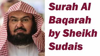 Surah Baqarah FULL Heart Touching Recitation By Sheikh Abdul Rahman Sudais [upl. by Alel99]