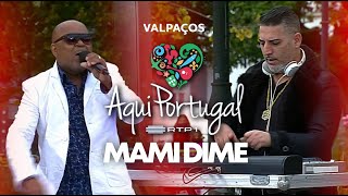 Piridelmar e Gustavo Cubanitos  Mami Dime  Aqui Portugal RTP  Valpaços [upl. by Karb222]