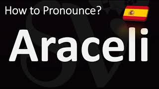 How to Pronounce Araceli SPANISH [upl. by Perla739]