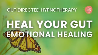 Heal Your Gut Heal Your Emotions Hypnosis for IBS Relief  Butterfly Release [upl. by Hills]