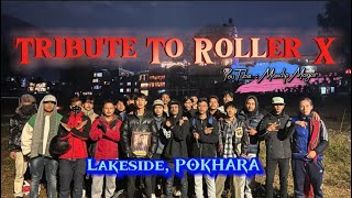 Tribute to Roller X  Lakeside Pokhara  Hiphop Vlog2080  Part1 [upl. by Kravits]