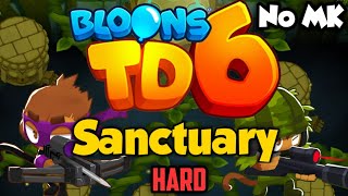 BTD6  Sanctuary  Hard  No Monkey Knowledge MK ft Quincy [upl. by Nalyr332]