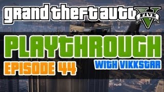 GTA 5 Playthrough 44 w Vikkstar123  GTA5 Lets Play GTA V Lets Play [upl. by Dopp]