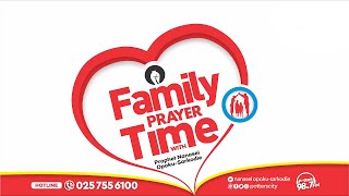 Family Prayer Time with Gods Servant Nanasei OpokuSarkodie  08  10  2024 [upl. by Cleveland]