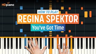 How to Play quotYouve Got Timequot from Orange Is The New Black by Regina Spektor  HDpiano Part 1 [upl. by Towny873]