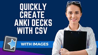 Create Anki Decks Quickly Using CSV  With Images [upl. by Weinrich]