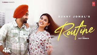 ROUTINE Official Video  BUNNY JOHAL  Latest Punjabi Songs 2024  TSeries [upl. by Mahla]