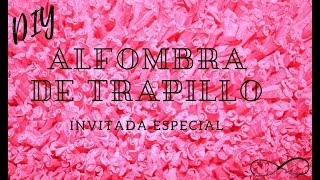 Alfombra de trapillo con invitada especial [upl. by Janka727]