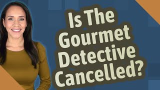 Is The Gourmet Detective Cancelled [upl. by Ioved]