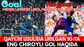 QAYCHI USLUBIDA URILGAN ENG CHIROYLI 10 TA GOL AFSUSKI MESSI XECH QACHON BUNDAN GOL URA OLMAGAN [upl. by Ennairrac434]