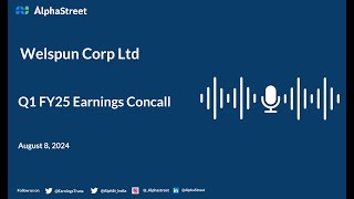 Welspun Corp Ltd Q1 FY202425 Earnings Conference Call [upl. by Aleciram38]