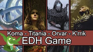 Koma vs Titania vs Orvar vs Krrik EDH  CMDR game play for Magic The Gathering [upl. by Eetsud]