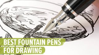 The Best Fountain Pens for Drawing [upl. by Kath154]