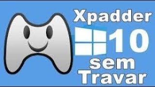 xpadder funcionando sem travas no windows 1087 atualizado 2021 [upl. by Freytag]