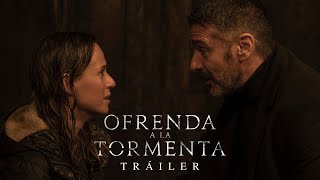 Ofrenda a la tormenta  TRÁILER OFICIAL [upl. by Silletram]