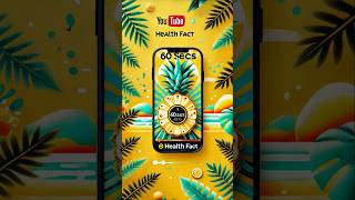 quotWhy Pineapple is a Superfood Quick Facts in 60 Secondsquot pineapple 60secshealthfact [upl. by Eiduam]