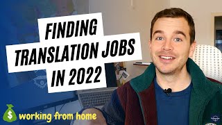 HOW TO FIND TRANSLATION JOBS IN 2022 Becoming a Freelance Translator [upl. by Reemas573]