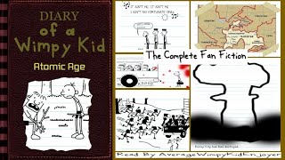 Diary Of A Wimpy Kid Atomic Age FULL LENGTH FAN FICTION [upl. by Ettevol]