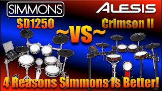 SIMMONS SD1250 vs Alesis Crimson II  1099 Which is the better buy [upl. by Mellitz389]