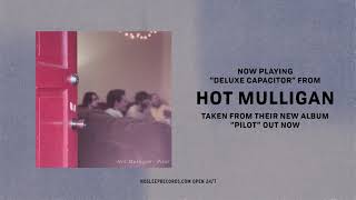 Hot Mulligan  Deluxe Capacitor [upl. by Mit222]