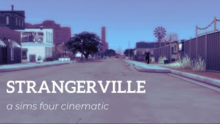 Strangerville  A Sims 4 Cinematic [upl. by Akeirahs]