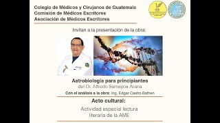 Presentación de la obra quotAstrobiología para Principiantesquot del Dr Alfredo Samayoa Arana [upl. by Popele]