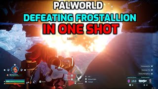 Palworld One Shoting Frostallion  How to Defeat Frostallion in One Shot [upl. by Oderfodog126]