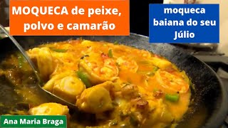 Moqueca do seu Julio de peixe polvo e camarãoAna Maria Braga mais vocêreceita de hoje 310821 [upl. by Gerson]