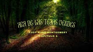 Audiolibro Ana de las Tejas Verdes 📚🌿 Capitulo 4 [upl. by Antoinetta]