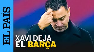 FÚTBOL  El entrenador Xavi Hernández deja el Barcelona al final de temporada  EL PAÍS [upl. by Fiertz]