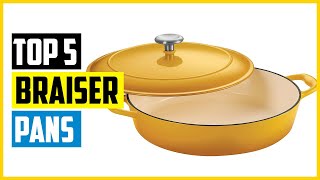 Top 5 Best Braiser Pans of 2024 [upl. by Ainomar]