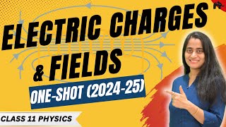 Electric Charges amp Fields Class 12 Physics Chapter 1 One Shot  New NCERT CBSE  Full Chapter [upl. by Hctud729]