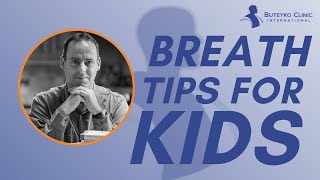 Buteyko Breathing Tips for Children [upl. by Nirrad]