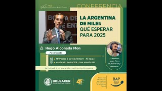 CHARLA DE HUGO ALCONADA MON  LA ARGENTINA DE MILEI QUE ESPERAR PARA 2025 [upl. by Ewan]