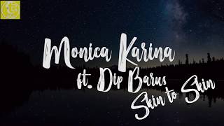 Lyrics Monica Karina feat Dipha Barus  SKIN TO SKIN [upl. by Assiralc931]