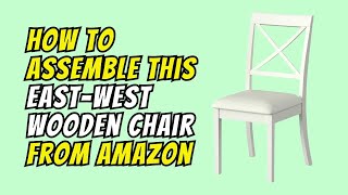 How To Assemble Wooden Chair from Amazon [upl. by Yznel]