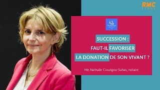 Succession  fautil favoriser la donation de son vivant [upl. by Haraz]