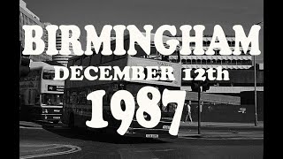 Birmingham December 12th 1987 [upl. by Alemak]