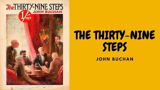 THE THIRTYNINE STEPS BY JOHN BUCHAN FULL AUDIOBOOK [upl. by Bradleigh304]