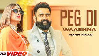 PEG DI WAASHNA  AMRIT MAAN HD Video  Ft Himanshi Khurana  Latest Punjabi Songs 2023 [upl. by Stu919]