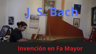 J S BACH Invención en Fa Mayor  Sr Tipasso 4K [upl. by Tteraj]