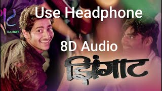 Zingaat  8D Audio  Sairat  Akash Thosar amp Rinku Rajguru  Ajay Atul Nagraj ManjuleIUse Headphone [upl. by Akemyt]