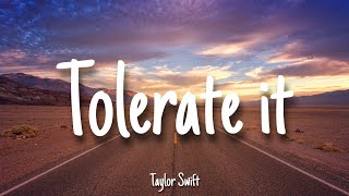 Tolerate it  Taylor Swift  Lyrics [upl. by Ram]