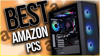 BEST Amazon Gaming Prebuilt PCs in 2023 All Budgets Included📦 ✅ [upl. by Kimura]