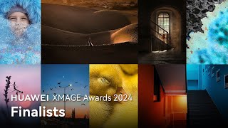 HUAWEI XMAGE Awards 2024  Finalists [upl. by Ardelis]